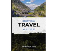 Kerry Way Travel Guide 2025: Embark on the Kerry Way Adventure Of a Lifetime