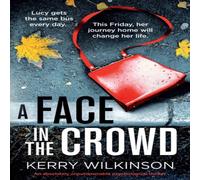 Kerry Wilkinson A Face in the Crowd: An absolutely unputdownable psychological Kerry Wilkinson Multicolor