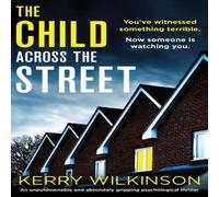 Kerry Wilkinson The Child Across the Street: An unputdownable & absolutely Kerry Wilkinson Multicolor