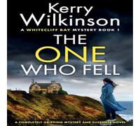 Kerry Wilkinson The One Who Fell: A completely gripping mystery & suspense novel Kerry Wilkinson Multicolor