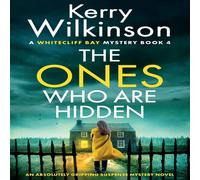 Kerry Wilkinson The Ones Who Are Hidden: An absolutely gripping suspense mystery Kerry Wilkinson Multicolor