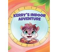Kerry's Indoor Adventure