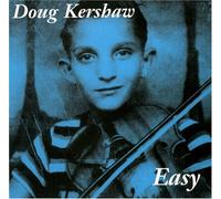 Kershaw, Doug - Easy