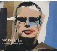 Kershaw Nik - Somebody Loves You