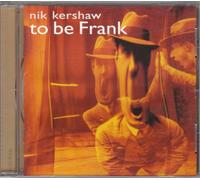 Kershaw Nik - To Be Frank