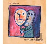 Kershaw, Nik - You've Got To Laugh