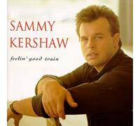 Kershaw, Sammy - Feelin' Good Train [CASSETTE]