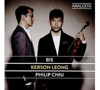Kerson Leong & Philip Chiu - Bis - Music For Violin And Piano