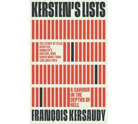 Kersten's Lists: A Saviour in the Depths of Hell