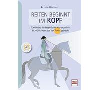 Kerstin Diacont Reiten beginnt im Kopf: 200 Dinge, die jeder Reiter w (Hardback)