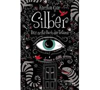 Kerstin Gier Eva Sch Silber - Das erste Buch der Träume: Roman (Silb (Hardback)