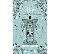 Kerstin Gier Silber - Das zweite Buch der Träume: Roman (Silber-Trilo (Hardback)
