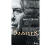 Kertész, I: Dossier K.