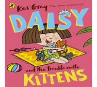 Kes Gray Daisy & the Trouble with Kittens Paperback Book Kes Gray Multicolor