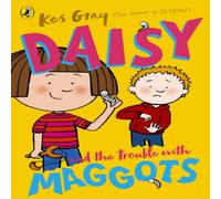 Kes Gray Daisy & the Trouble with Maggots Paperback Book Kes Gray Multicolor