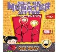 Kes Gray Nelly the Monster Sitter: The Hott Heds at No. 87 Paperback Book Kes Gray Multicolor
