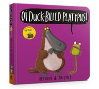 Kes Gray Oi Duck-billed Platypus Board Book Board book Kes Gray Multicolor