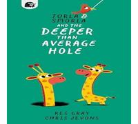 Kes Gray Torla & Smorla & The Deeper than Average Hole Paperback Book Kes Gray Multicolor