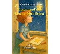 Kessi und der Mutmach-Stern (Kessis kleine Welt)