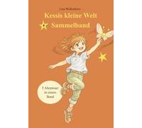 Kessis kleine Welt: Das große Sammelalbum Nr.4: 5 Vorlese-Abenteuer über Gefühle: Mut, Wut, Trauer & Grenzen setzen | Kinderbuch ab 4 Jahren mit 124 handgezeichneten Illustrationen