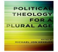 KESSLER Political Theology for a Plural Age Hardcover Book KESSLER Multicolor