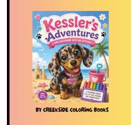 Kessler's Adventures: A Cute Dachshund Coloring Book for Kids and Adults