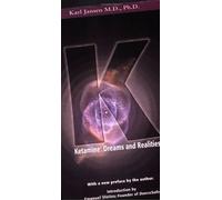 Ketamine: Dreams and Realities
