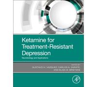 Ketamine for Treatment-Resistant Depression : Neurobiology and Applications