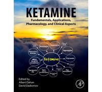 Ketamine : Fundamentals, Applications, Pharmacology, and Clinical Aspects