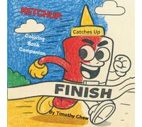 KETCHUP: Catches Up Companion Coloring Book (The Condiment Adventures)