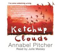 [(Ketchup Clouds)] [ By (author) Annabel Pitcher, Read by Julie Maisey ] [December, 2012]