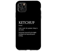 Ketchup Definition - Funny Sarcastic Ketchup Explanation Case for iPhone 11 Pro Max
