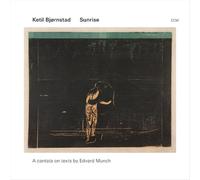 Ketil Bjornstad - Sunrise - A Cantata on Texts By Edvard Munch