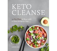 Keto Cleanse: 14-Day Plans to Reset with a Clean Ketogenic Diet