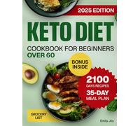 Keto Diet Cookbook for Beginners Over 60: 2100 Days of Easy, Low-Carb & Delicious Recipes to Cook Healthy Meals with Less Sugar. Includes a 35-Day ... Diet Made Simple: Easy & Delicious Recipes)