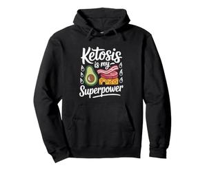 Keto Diet Ketosis Is My Superpower Pullover Hoodie