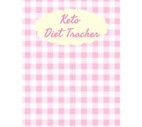 Keto Diet Tracker: Macro & Meal Log Ketogenic Diary For Women (Weight Loss Aid & Exercise Planner Journal)