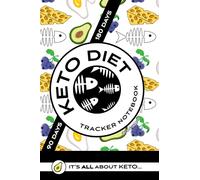 Keto diet tracker notebook • Keto tracker log • Keto tracker journal • Keto diet planner: It's ALL about Keto