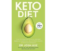 Keto Diet: Your 30-Day Plan to Lose Weight, Balance Hormones, Boost Brain Health, and Reverse Disease