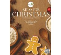 Keto for Christmas (And Other Fall Holidays): Your guide to staying keto during the holidays