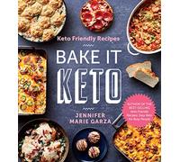 Keto Friendly Recipes: Bake It Keto