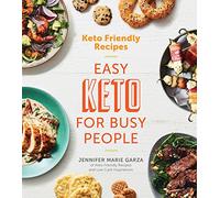 Keto Friendly Recipes: Easy Keto for Busy People: A Keto Recipe Cookbook