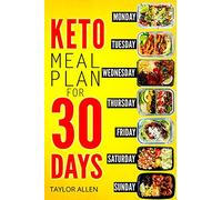 Keto Meal Plan for 30 Days: Smart Ready-To-Go Weight-Loss Meals for Saving Time and Budget