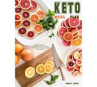 KETO MEAL PLAN: Gorgeous meal prep receipt cookbook for woman and intermittent plan diet guide duties epilepsy beginners, weight lose kitchen daily ... metaoki therapie emmet nutritional breakfast