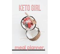 Keto Meal Planner Notebook: Schedule Your Meals with Detailed Caloric Information for Maximum Efficiency in This Unique Journal Tracker