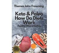 Keto & Paleo How Do Diets Work: Healthy Way of Eating