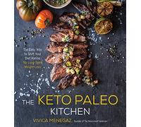 Keto Paleo Miracle, The: Shift Your Diet Ratios for Long-Term Weight Loss