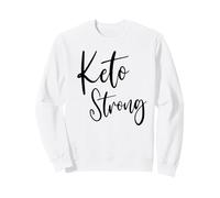 Keto Strong | Low-Carb Ketogenic KETO For Life Statement Sweatshirt