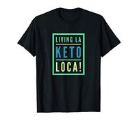 Keto T Shirts For Men Living La Keto Loca Funny Diet T-Shirt