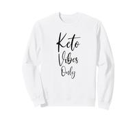 Keto Vibes Only | Low-Carb Ketogenic KETO For Life Statement Sweatshirt